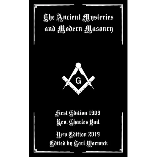 The Ancient Mysteries And Modern Masonry - Paperback