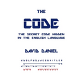 The Code: The Secret Code Hidden In The English Language
