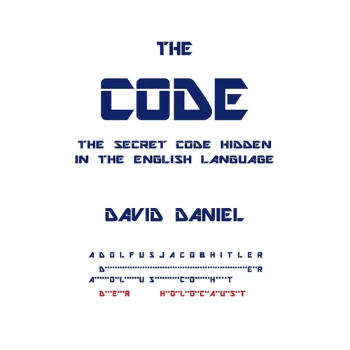 The Code: The Secret Code Hidden In The English Language