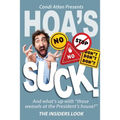 HOAs Suck - The Insiders Look - Paperback