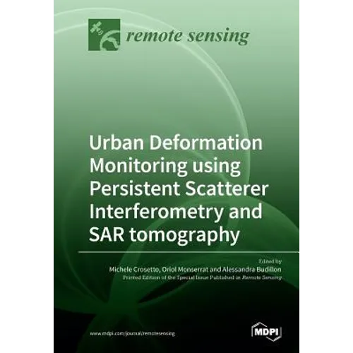 Urban Deformation Monitoring using Persistent Scatterer Interferometry and SAR tomography - Paperback