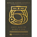 Forty Days on Being a Five - Hardcover