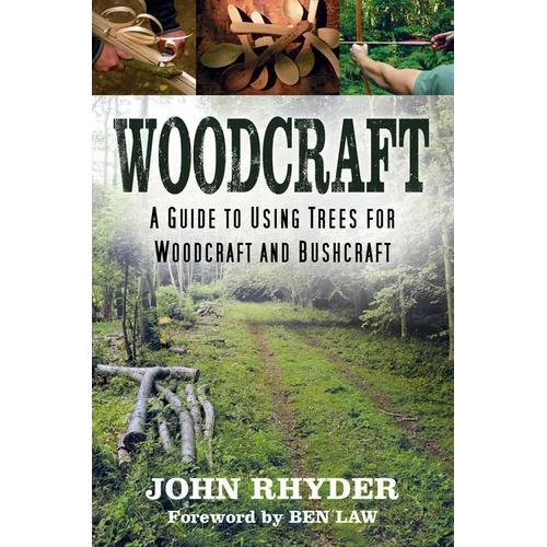 Woodcraft: A Guide to Using Trees for Woodcraft and Bushcraft - Paperback