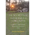 THE SECRETS OF THE ENERGIES AT THE MEGALITHS IN CARNAC & BRITTANY Measured with the Lecher Antenna Sequel - Paperback