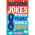Awesome Jokes That Every 8 Year Old Should Know! - Paperback