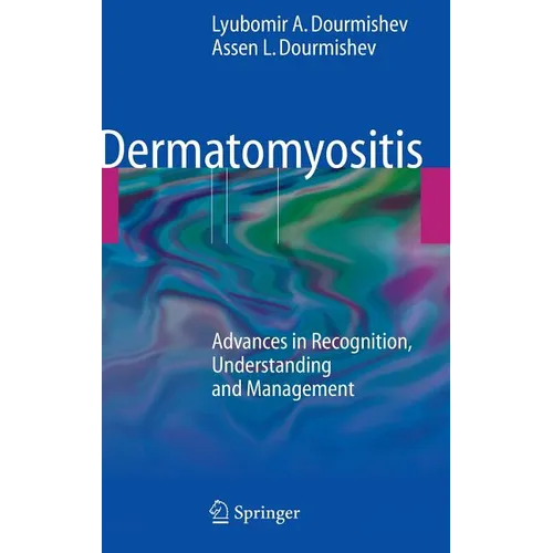 Dermatomyositis: Advances in Recognition, Understanding and Management - Hardcover