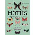 Moths: A Complete Guide to Biology and Behavior - Paperback