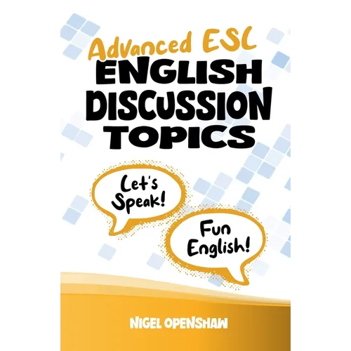 Advanced ESL English Discussion Topics - Paperback