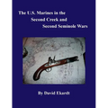 The U.S. Marines in the Second Creek and Second Seminole Wars