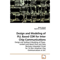 Design and Modeling of PLL Based CDR for Inter Chip Communications - Paperback