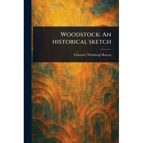 Woodstock: An Historical Sketch