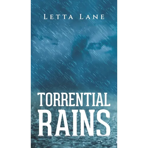 Torrential Rains - Hardcover