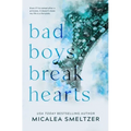 Bad Boys Break Hearts: Special Edition - Paperback