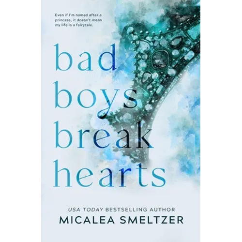 Bad Boys Break Hearts: Special Edition - Paperback