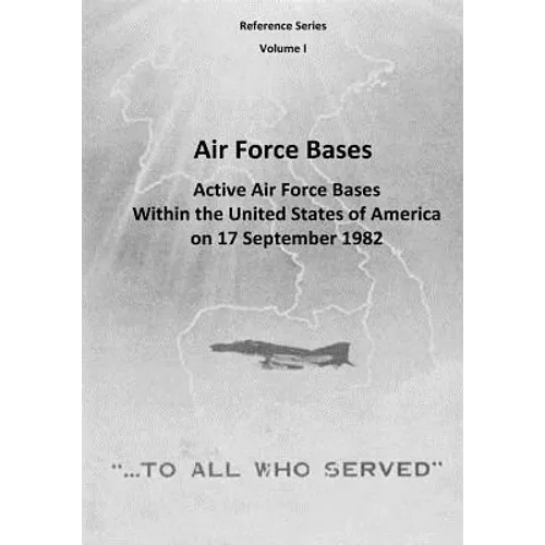 Air Force Bases: Active Air Force Bases Within the United States of America on 17 September 1982