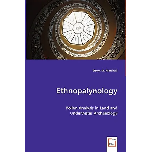 Ethnopalynology - Pollen Analysis in Land and Underwater Archaeology - Paperback