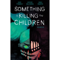 Something Is Killing the Children Vol. 6 - Paperback