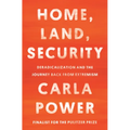 Home, Land, Security: Deradicalization and the Journey Back from Extremism - Hardcover