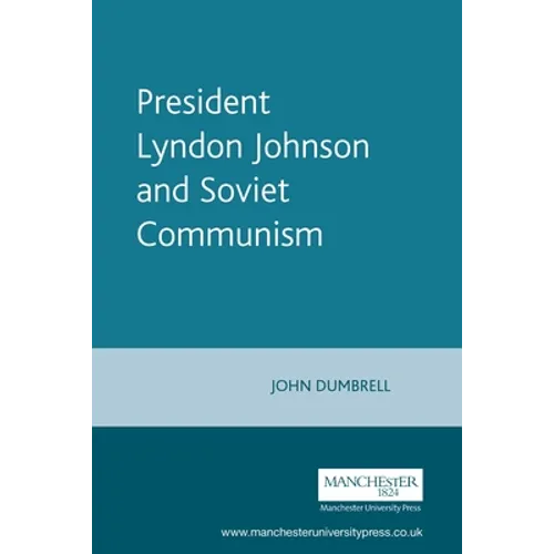 President Lyndon Johnson and Soviet Communism