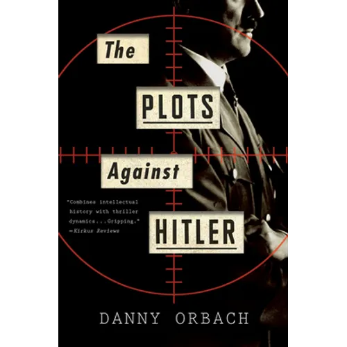 The Plots Against Hitler - Paperback
