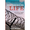 Sentenced to Life: Mental Illness, Tragedy, and Transformation - Paperback
