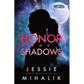 Honor and Shadows: A Starlight's Shadow Prequel Short Story - Paperback