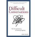 Difficult Conversations: The Art and Science of Working Together - Paperback