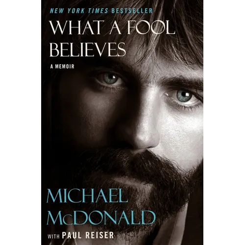 What a Fool Believes: A Memoir - Hardcover
