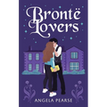 Bronte Lovers: A gothic-inspired contemporary rom-com - Paperback