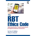 The Rbt(r) Ethics Code: Mastering the Bacb(c) Ethical Requirements for Registered Behavior Technicians(tm) - Paperback