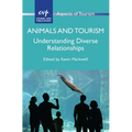 Animals and Tourism: Understanding Diverse Relationships - Paperback