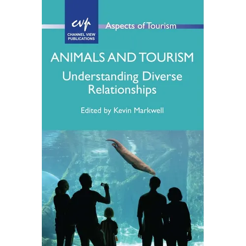 Animals and Tourism: Understanding Diverse Relationships - Paperback