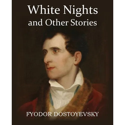 White Nights and Other Stories - Paperback