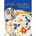 With Faith and Persistence: Living, Learning, Caring - Hardcover