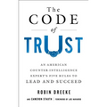 The Code of Trust: An American Counterintelligence Expert's Five Rules to Lead and Succeed - Paperback