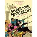 Smash the Patriarchy: A Graphic Novel - Hardcover