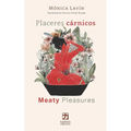 Placeres cárnicos/Meaty Pleasures: (edición bilingüe español/inglés) - Paperback