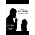 Shhh! Don't Tell. - Paperback