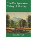 The Pemigewasset Valley: A History - Paperback