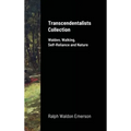 Transcendentalists Collection: Walden, Walking, Self-Reliance and Nature