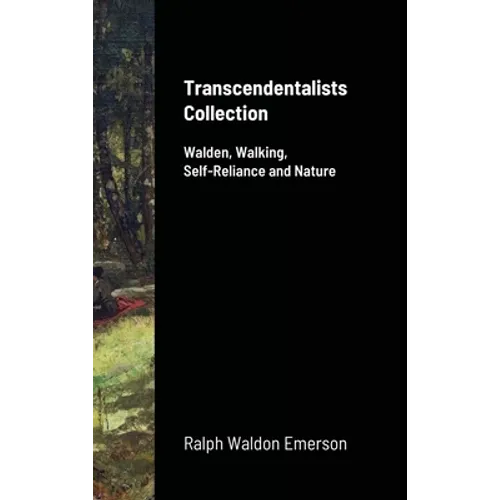 Transcendentalists Collection: Walden, Walking, Self-Reliance and Nature
