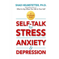 Self-Talk for Stress, Anxiety and Depression - Paperback
