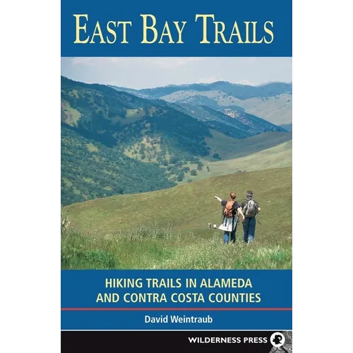 East Bay Trails: Hiking Trails in Alameda and Contra Costa Counties