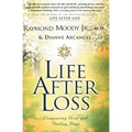 Life After Loss: Conquering Grief and Finding Hope - Paperback
