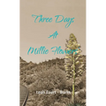 Three Days at Millie Flowers' - Paperback