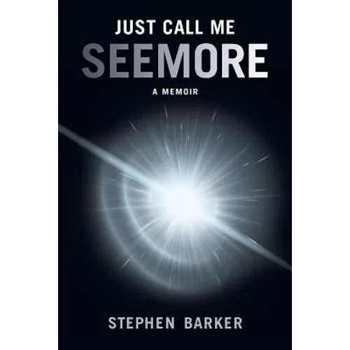 Just Call Me SEEMORE: A Memoir - Paperback