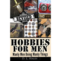 Hobbies For Men: Manly Men doing Manly Things - Paperback