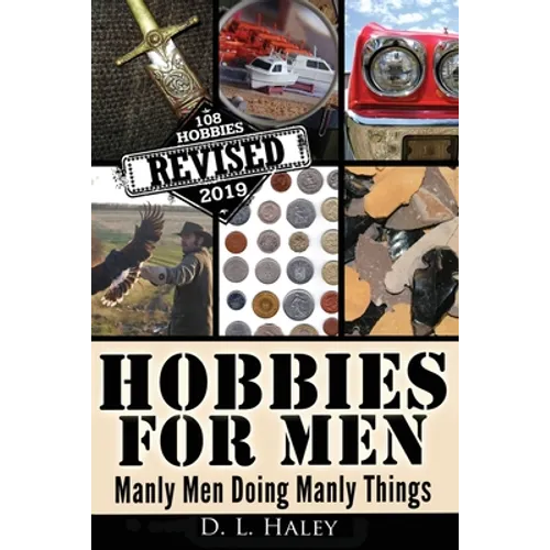 Hobbies For Men: Manly Men doing Manly Things - Paperback