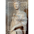 Donatello: In Tuscany: Itineraries - Paperback