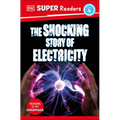 DK Super Readers Level 4 the Shocking Story of Electricity - Paperback
